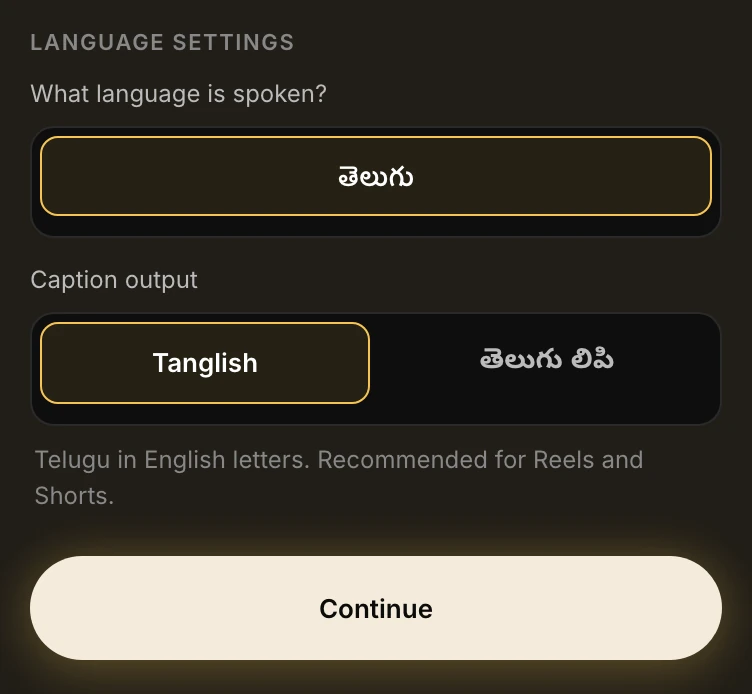 Before upload: spoken language Telugu, captions in Tanglish or Telugu script